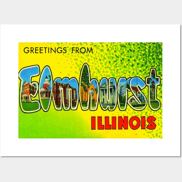 Greetings from Elmhurst, Illinois - Vintage Large Letter Postcard Wall Art by Naves